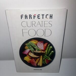 FARFETCH CURATES FOOD By Tim Blanks - Hardcover